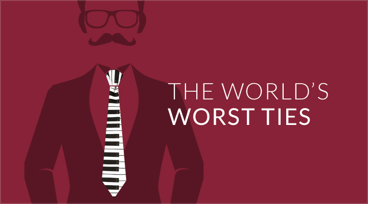 The World’s Worst Ties